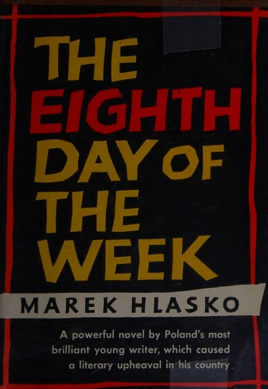 Ósmy dzień tygodnia/THE EIGHTH DAY OF THE WEEK (1958) by Marek&nbsp;Hłasko